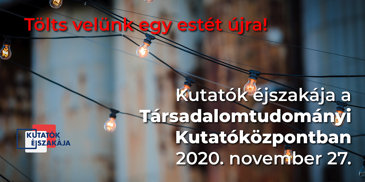 Kutatók éjszakája a Társadalomtudományi Kutatóközpontban